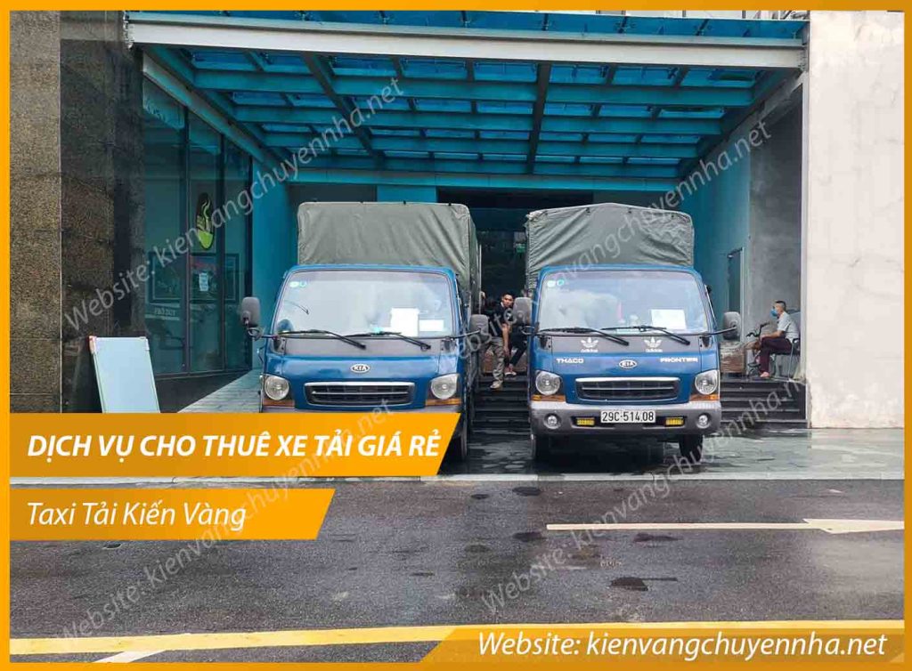 Bảng Giá Dịch Vụ Thuê Xe tải, Taxi Tải Tại Kiến Vàng